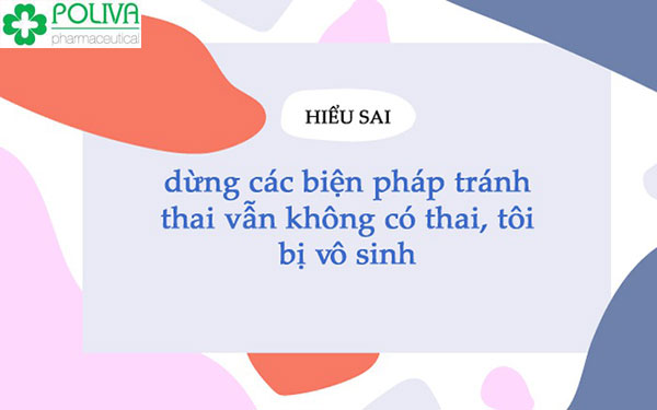 Sử dụng biện pháp tránh thai không đúng cách có thể dẫn đến vô sinh