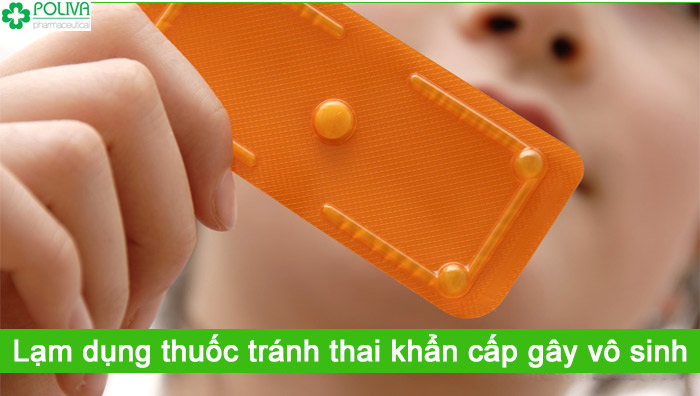 Thuốc tránh thai khẩn cấp dùng quá nhiều có thể khiến vô sinh