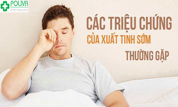 Các triệu chứng thường gặp của xuất tinh sớm