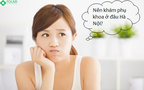 Khám phụ khoa ở đâu uy tín và tốt nhất?